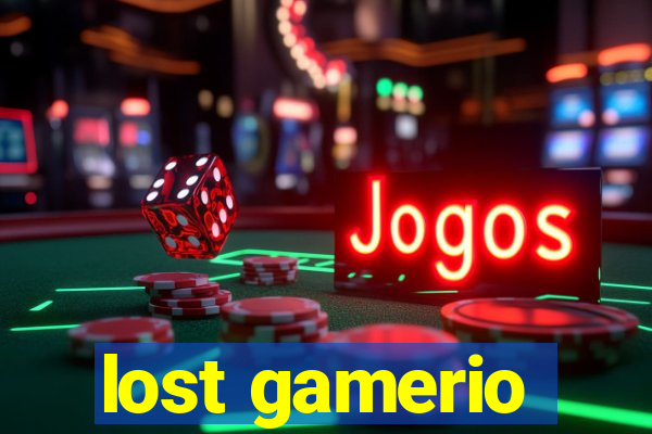 lost gamerio